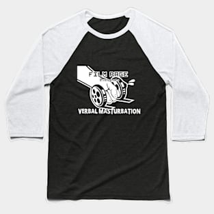 Film Rage podcast presents verbal masturbation Baseball T-Shirt